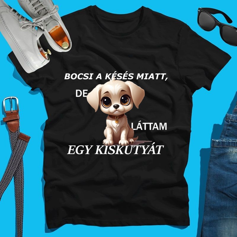 Férfi póló Bocsi a késés miatt - kiskutya