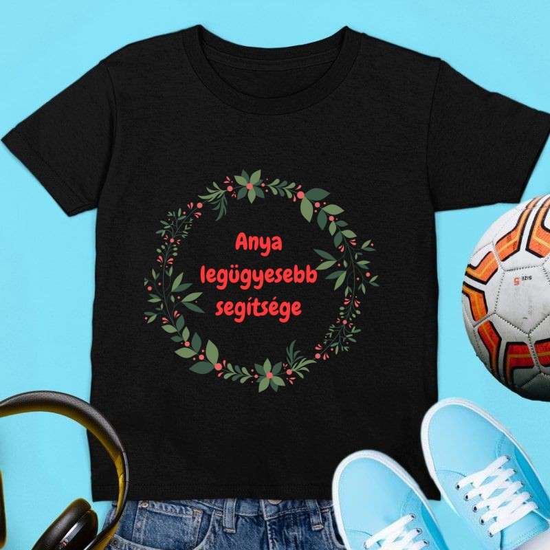 Gyerek póló Anya legügyesebb segítsége