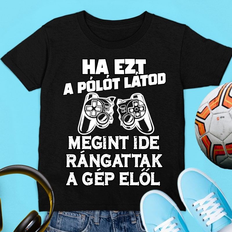 Gyerek póló Ha ezt a pólót látod