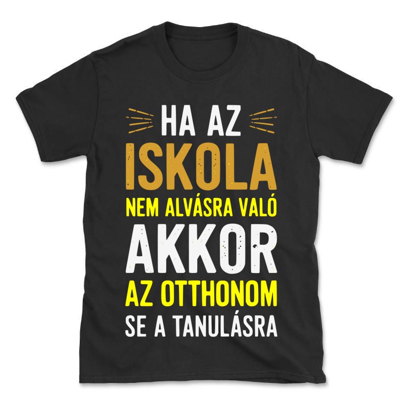 Gyerek póló Ha az iskola Alvásra való