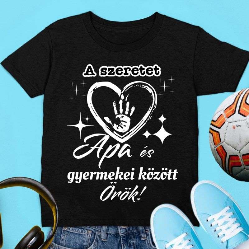 Gyerek póló A szeretet apa és gyermeke között örök