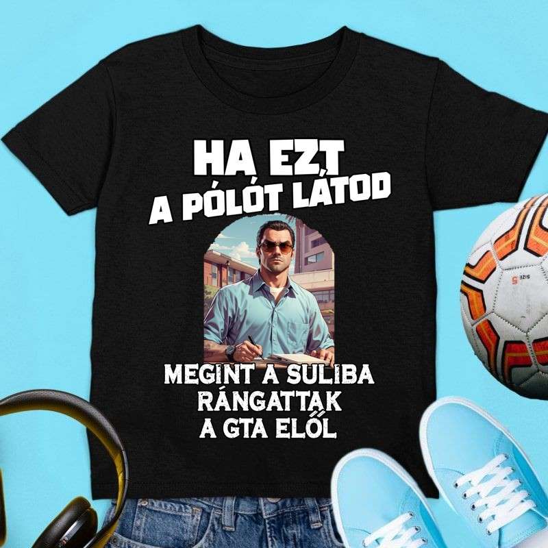 Gyerek póló Ha ezt a pólót látod
