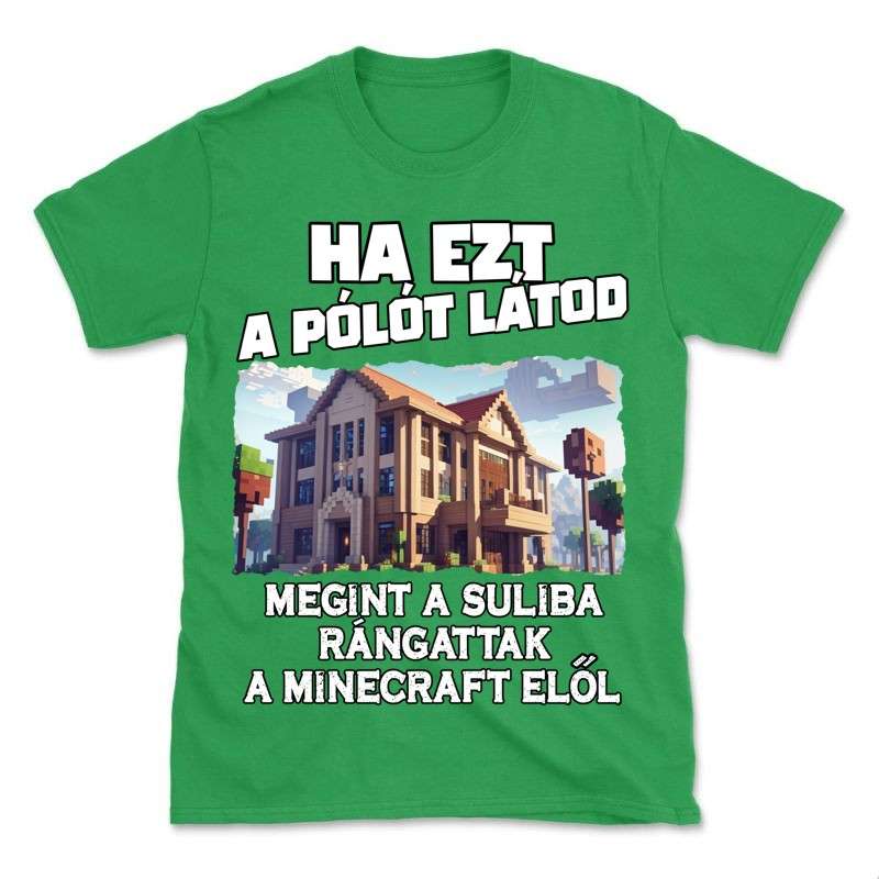 Gyerek póló Ha ezt a pólót látod megint
