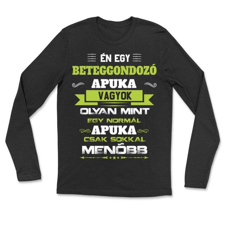 Hosszú ujjú póló (unisex) Én egy beteggondozú apa vagyok