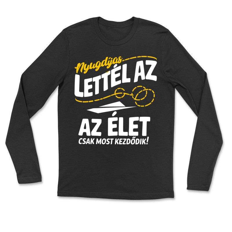 Hosszú ujjú póló (unisex) Nyugdíjas élet