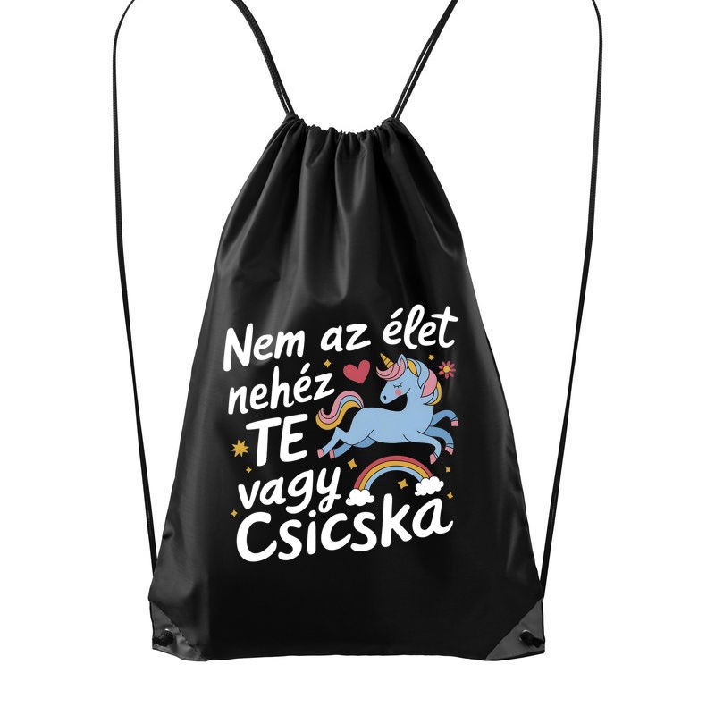 Hátizsák Nem az élet nehéz te vagy csicska
