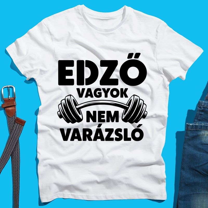 Férfi póló Edző vagyok nem varázsló