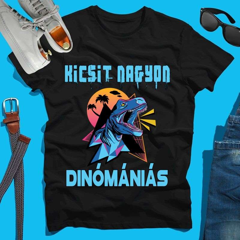 Férfi póló KICSIT NAGYON DINÓMÁNIÁS Póló
