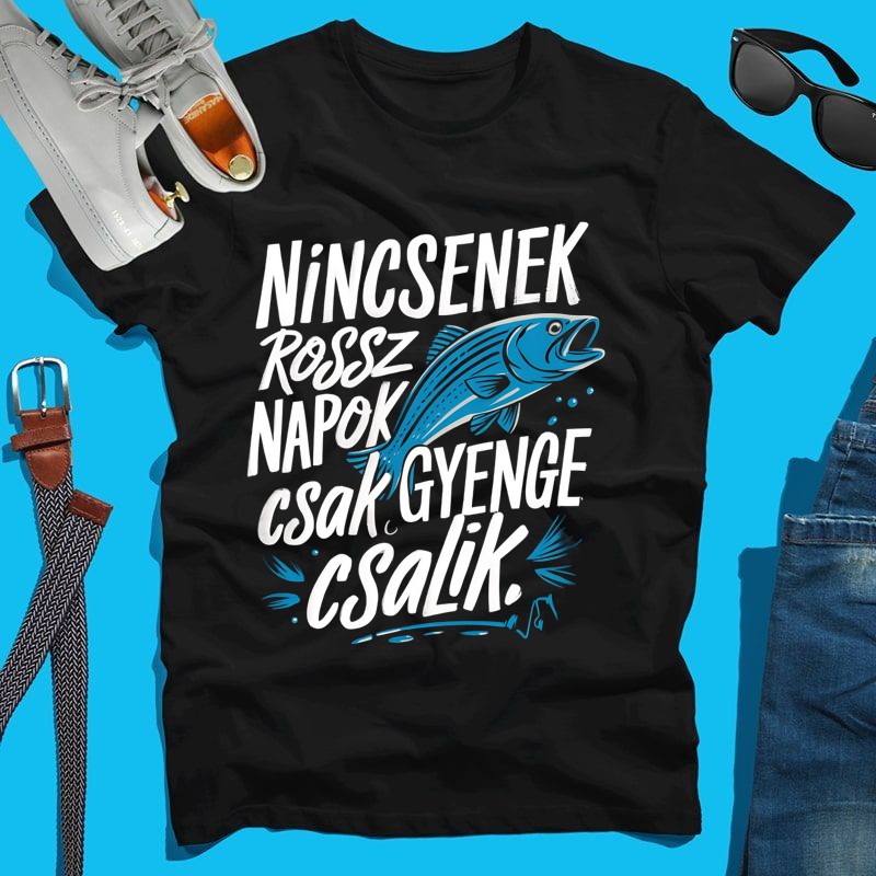 Férfi póló nincsenek rossz napok