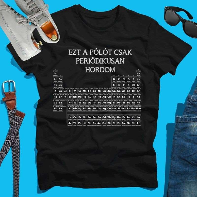 Férfi póló EZT A PÓLÓT CSAK PERIÓDIKUSAN HORDOM