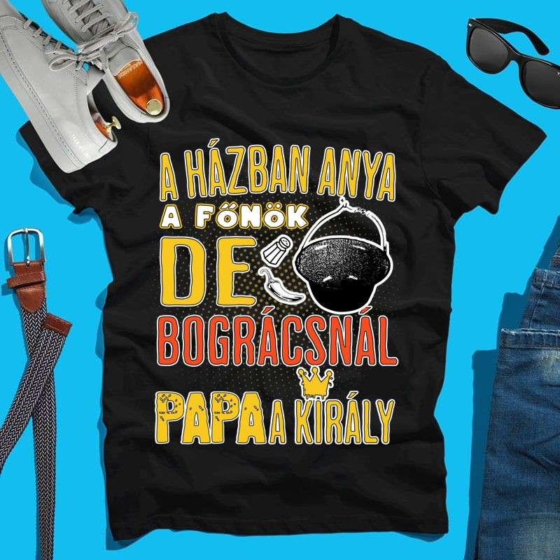 Férfi póló A bográcsnál papa a főnök