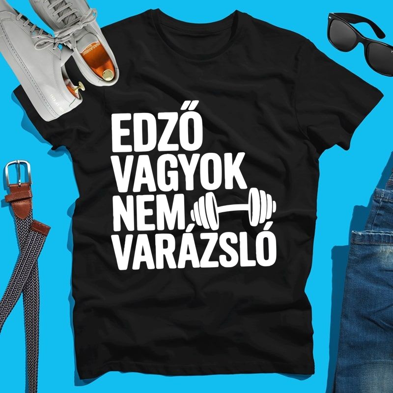 Férfi póló Edző vagyok nem varázsló