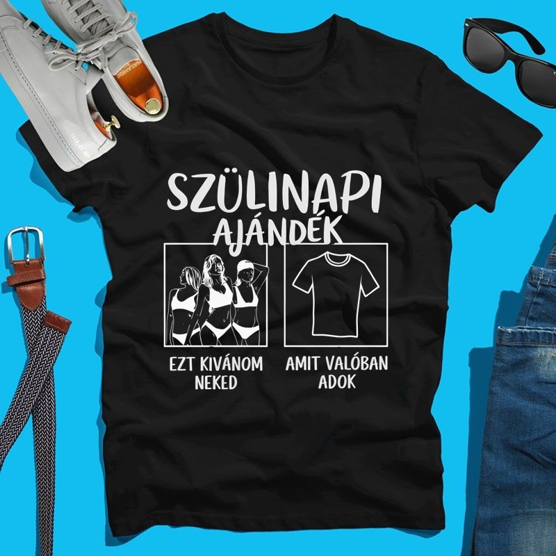 Férfi póló Szülinapi ajándék