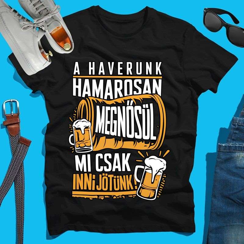 Férfi póló Haverunk megnősül