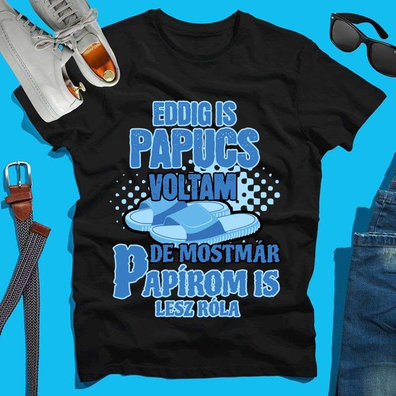 Férfi póló Eddig is papucs voltam - legénybúcsú