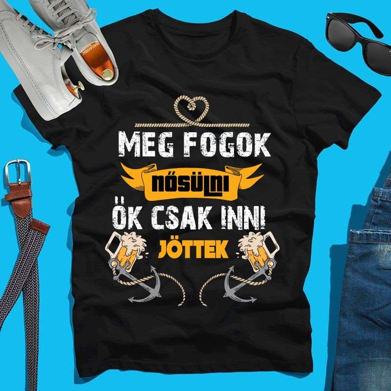 Férfi póló MI CSAK INNI JÖTTÜNK VŐLEGÉNY