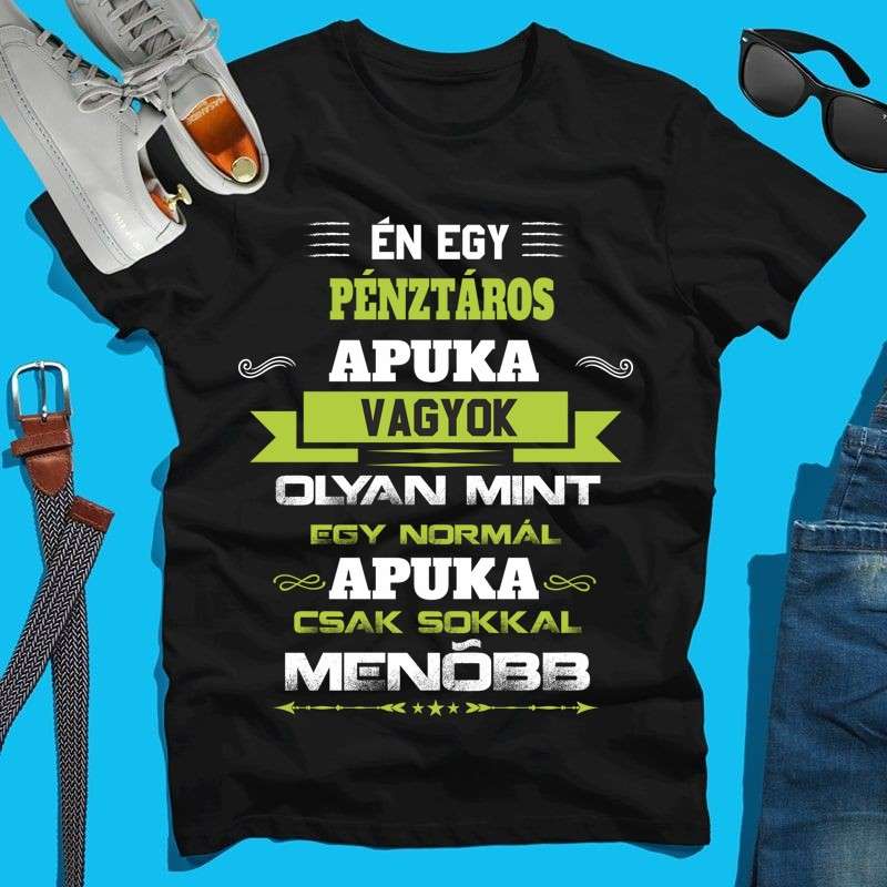 Férfi póló Én egy pénztáros apuka vagyok