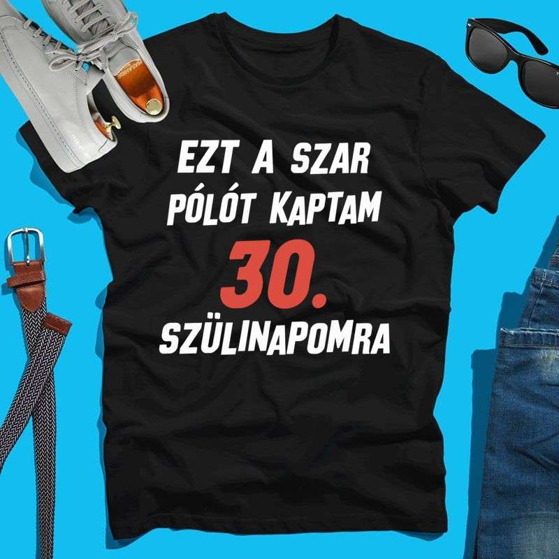 Férfi póló Ezt a szar pólót kaptam