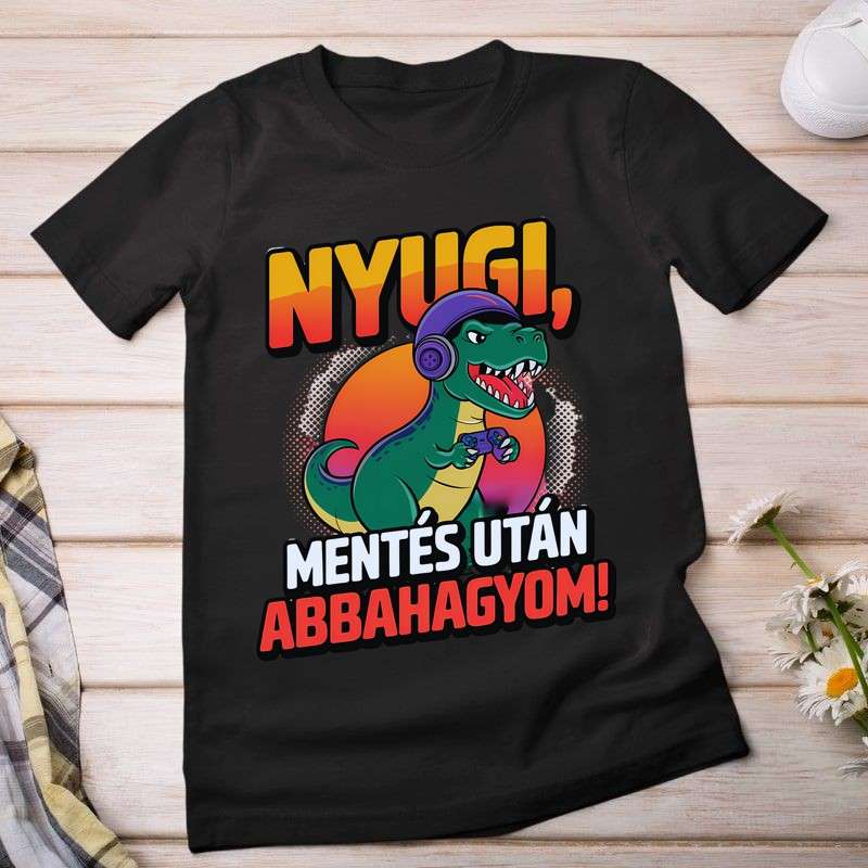 Női póló Nyugi mentés után abbahagyom.