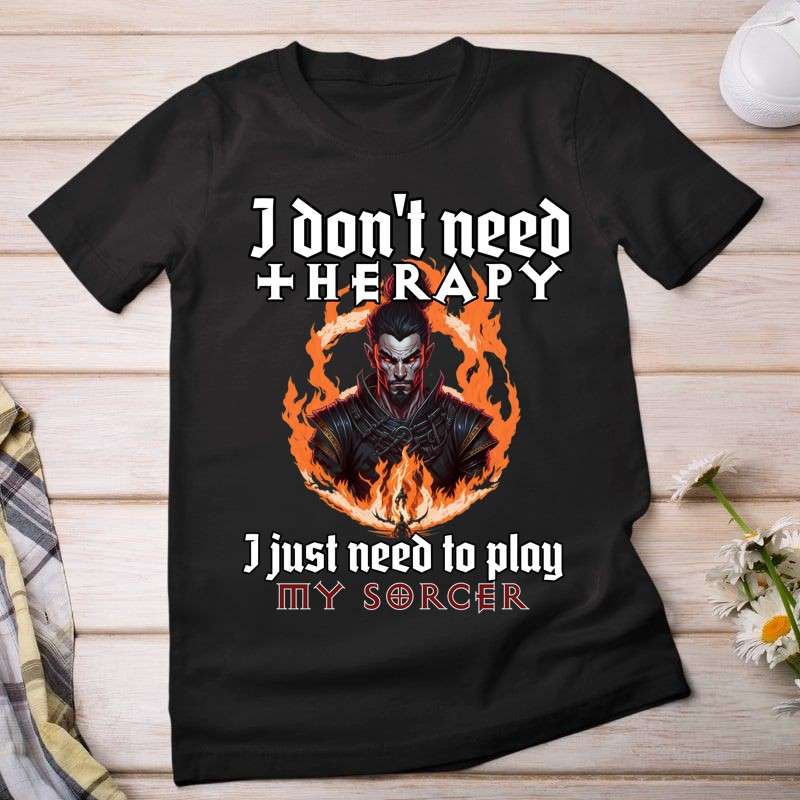 Női póló I don't need therapy sorcer - diablo