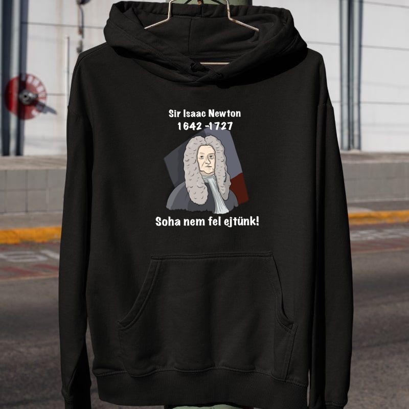 Férfi Kapucnis Pulcsi Szóvicc - Isaac Newton Soha nem fel ejtünk!