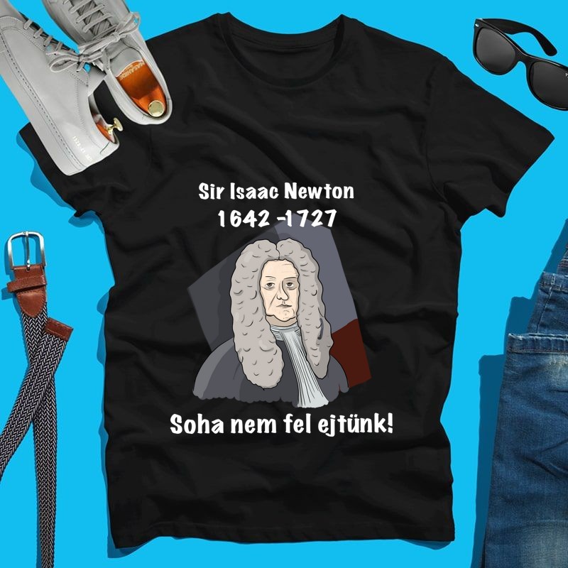 Férfi póló Szóvicc - Isaac Newton Soha nem fel ejtünk!