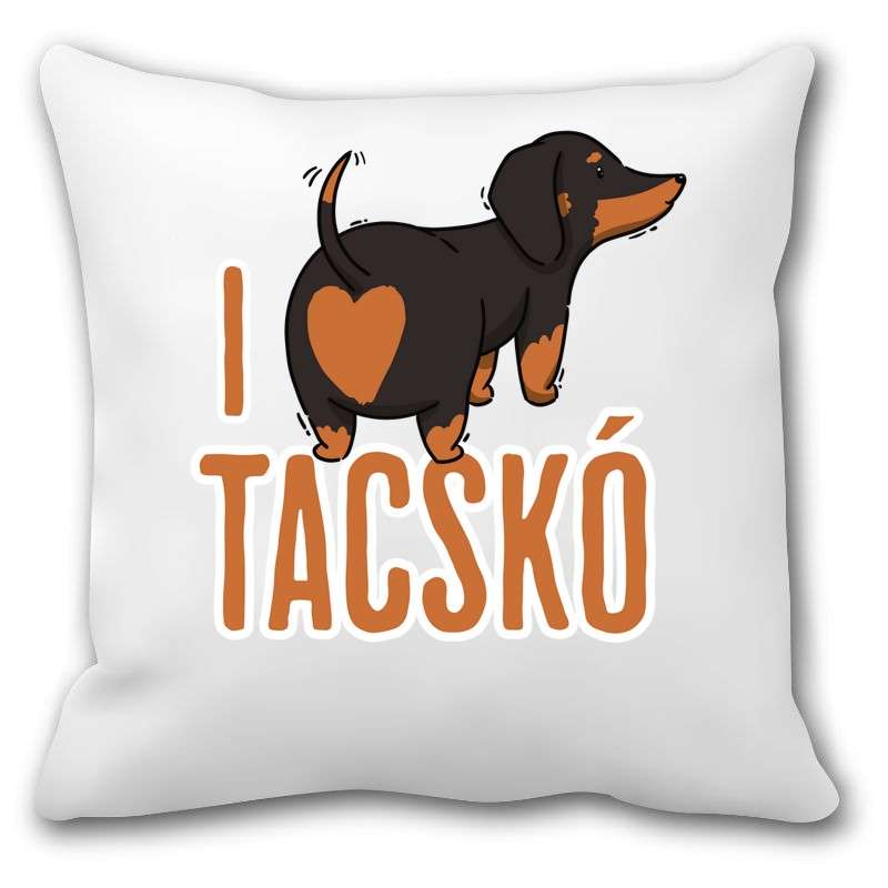 Párna I love tacskó