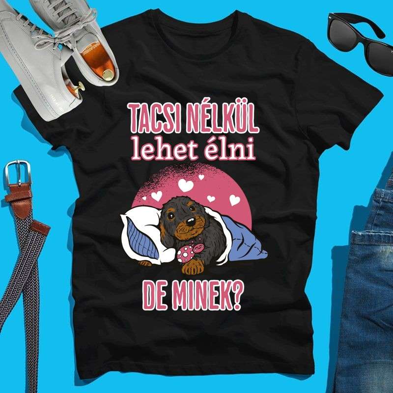Férfi póló Tacsi nélkül