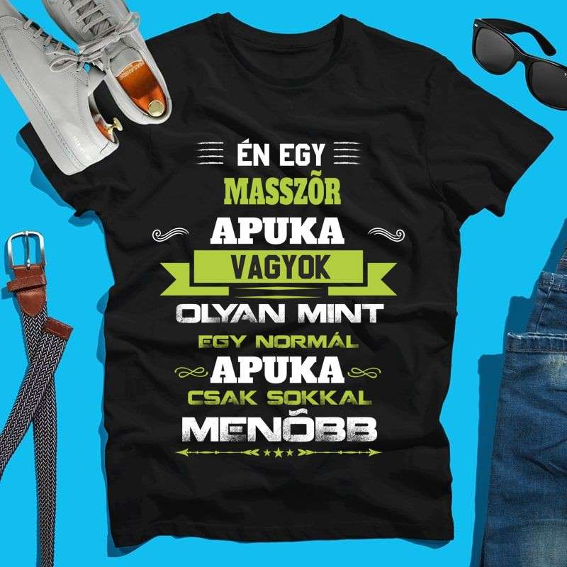 Férfi póló Én egy masszőr apa vagyok