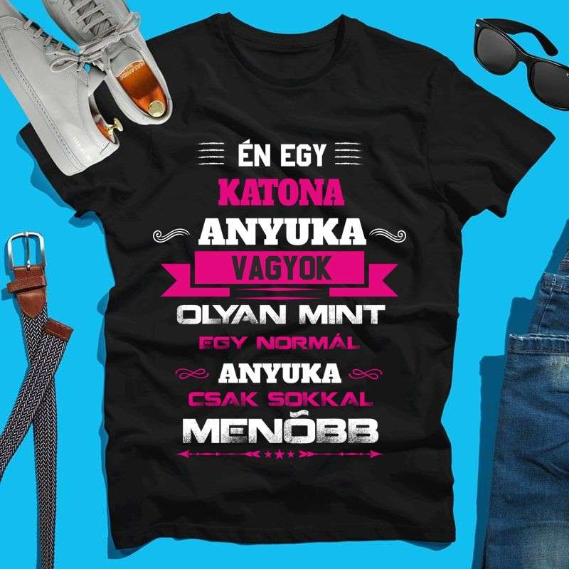 Férfi póló Én egy katona anyuka vagyok