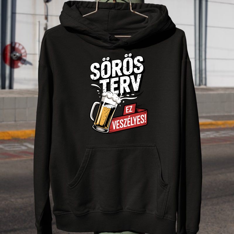 Férfi Kapucnis Pulcsi Sörös terv ez veszélyes