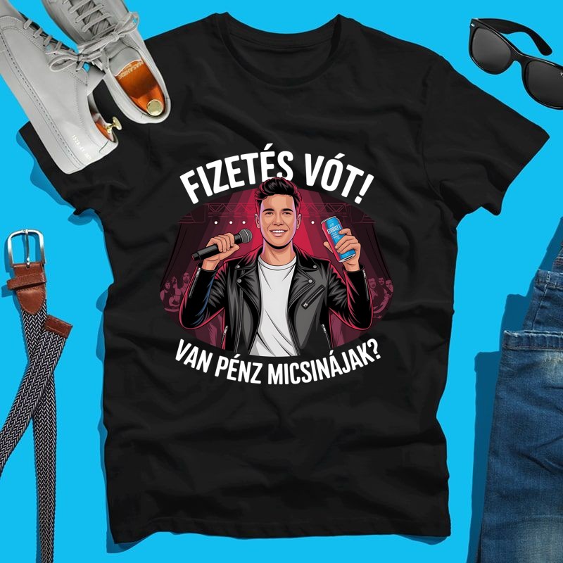 Férfi póló Fizetés vót van pénz micsinájak?