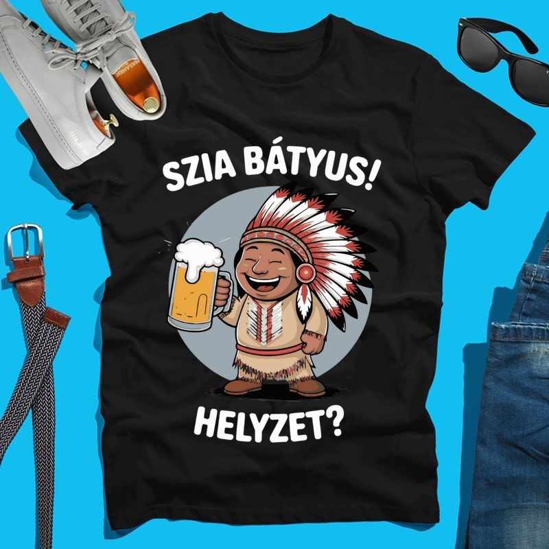 Férfi póló Szia bátyus helyzet? Indián