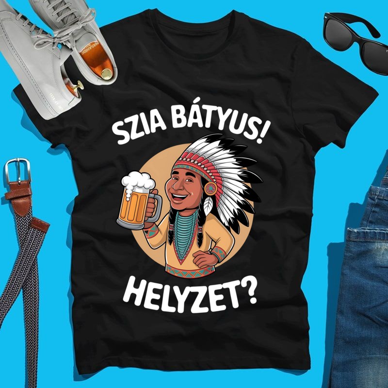 Férfi póló Szia bátyus helyzet? indián sör. tiktok meme