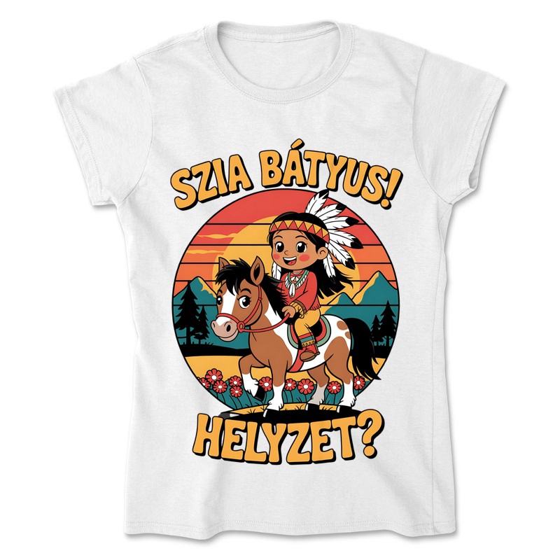 Női póló Szia bátyus! helyzet? retro