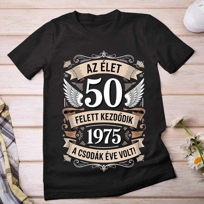 Női póló Az élet 50 felett kezdődik / bármilyen évszám kérhető/