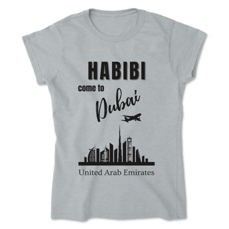 Női póló Habibi come to Dubai