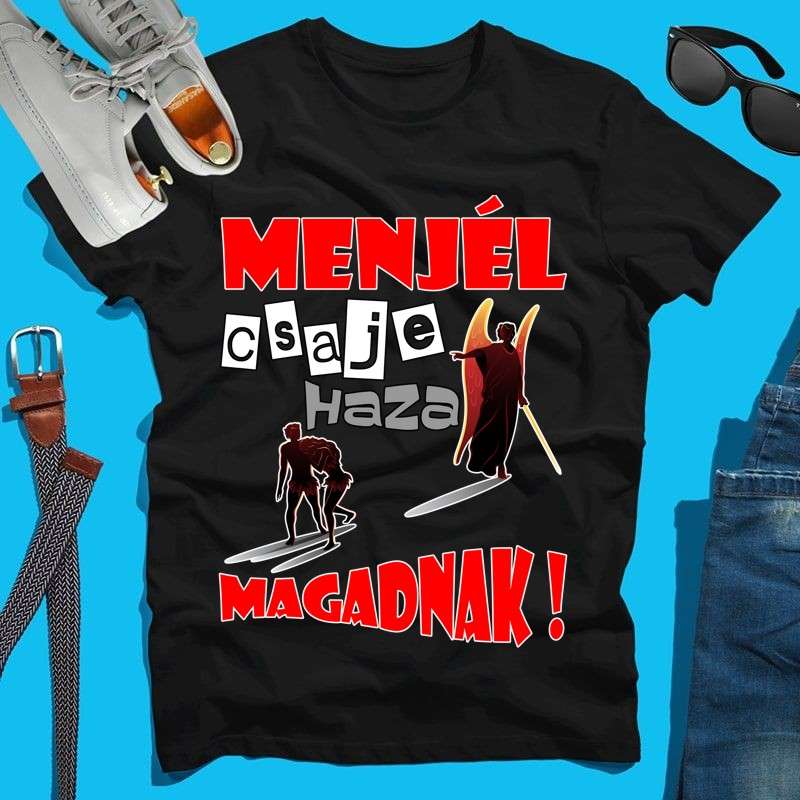 Férfi póló Menjél csaje haza magadnak 221211 004 menjél