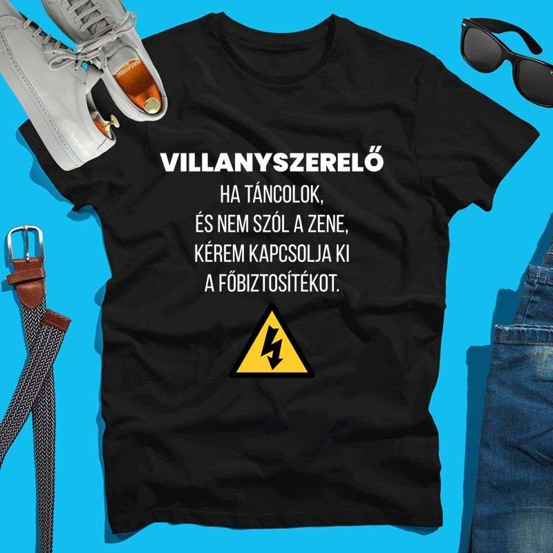 Férfi póló Villanyszerelő, kérem kapcsolja ki a főbiztosítékot
