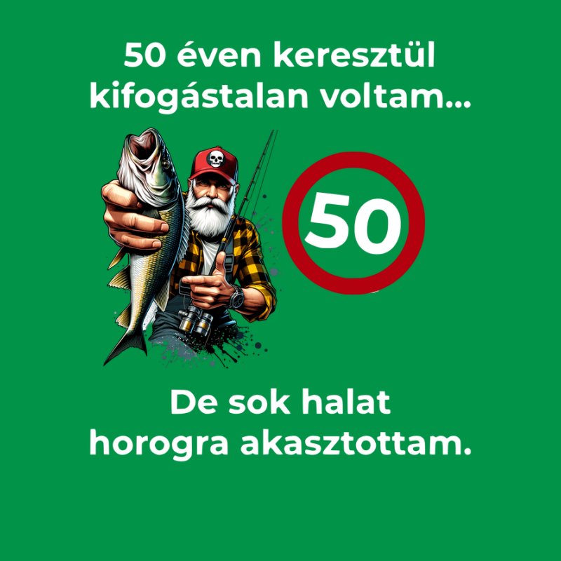 Kifogástalan voltam Születésnapi horgász