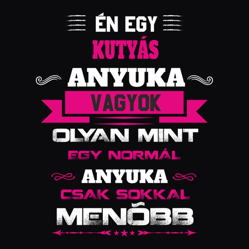 Kutyás anyuka vagyok