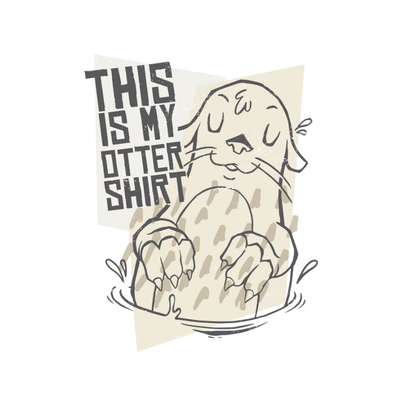 This is my otter shirt