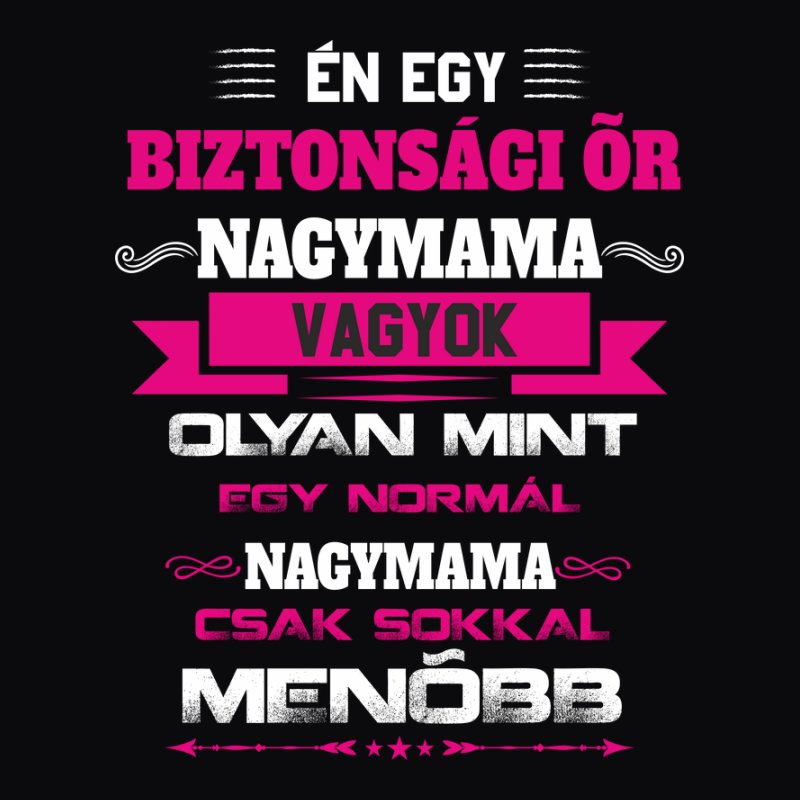 Én egy biztonsági őr mama vagyok
