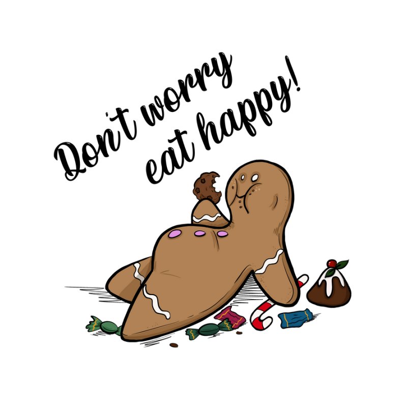 Don't worry, eat happy!