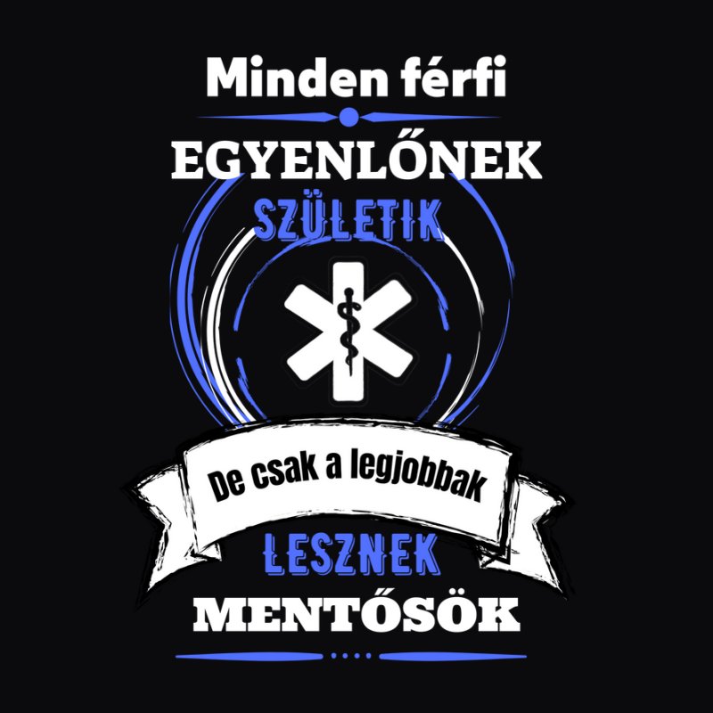 A legjobbak lesznek MENTŐSÖK