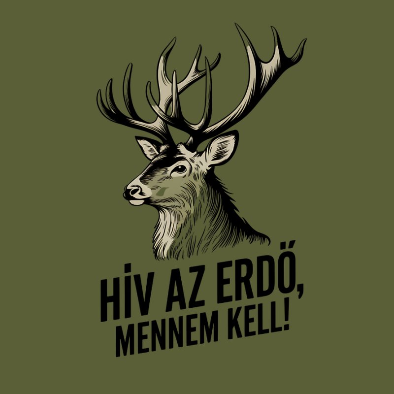 Hív az erdő mennem kell