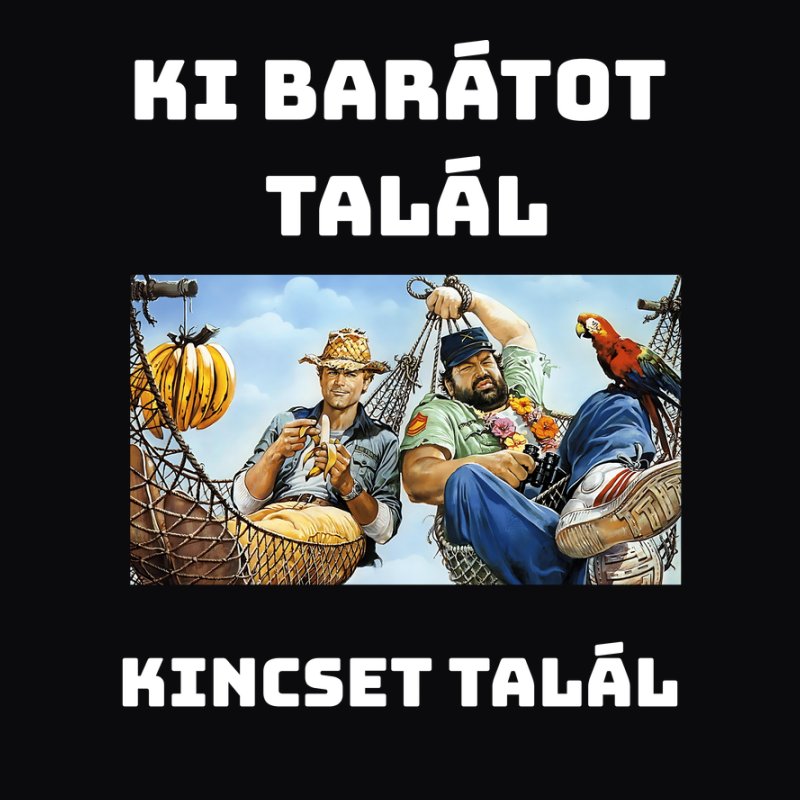Ki barátot talál, Bud Spencer és Terrence Hill