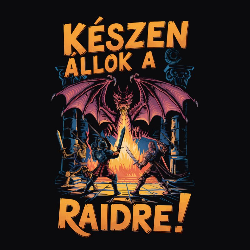 Készen állok a raidre