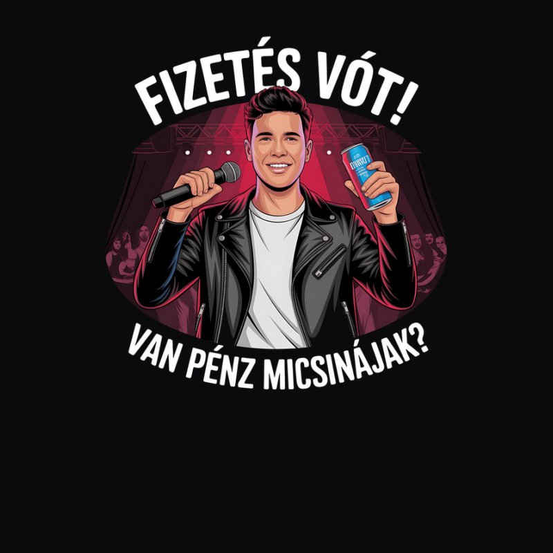 Fizetés vót van pénz micsinájak?