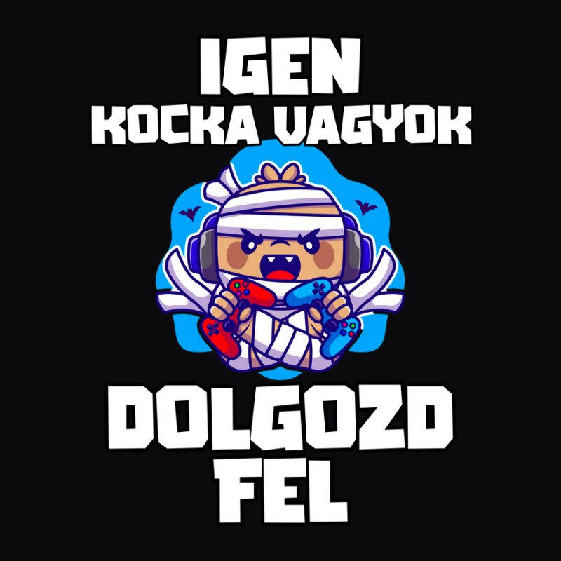 Igen kocka vagyok